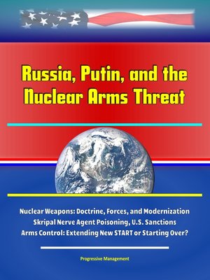 cover image of Russia, Putin, and the Nuclear Arms Threat